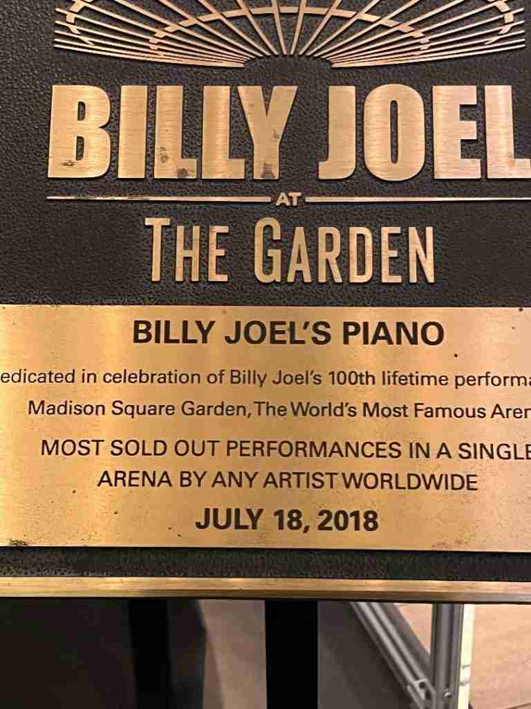 Here is a plaque on Billy Joel's piano after he had performed 100 concerts at MSG.