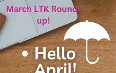 March LTK Round-up